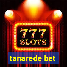 tanarede bet